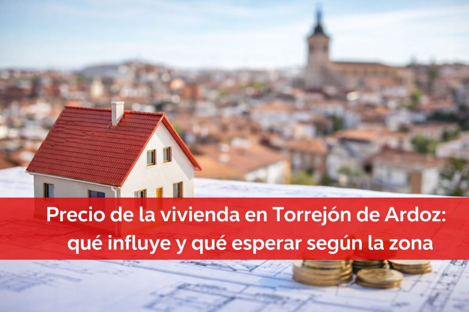Precio de la vivienda en Torrejón de Ardoz: qué influye y qué esperar según la zona